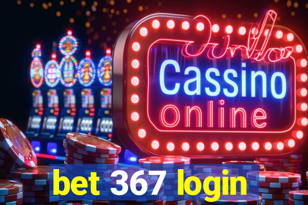 bet 367 login
